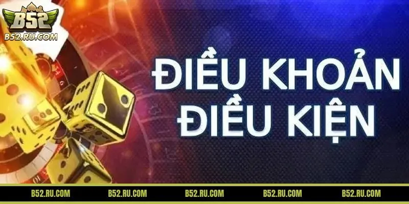 Điều khoản sử dụng của nhà cái B52